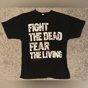 The Walking Dead - Fight the dead, fear the living black shirt!
